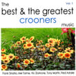 The Best And The Greatest Crooners Vol.1