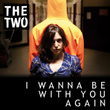I Wanna Be With You Again (radio Edit) - Single