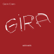 Gira (Trilha Sonora Original do Espetáculo do Grupo Corpo)