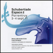 Schubertiade Espace 2: Porrentruy, 3 - 4 septembre 2011