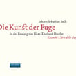 J.S. Bach: Die Kunst der Fuge, BWV 1080 (In der Fassung von H.E. Dentler)