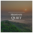 # Quiet Meditate