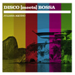 Disco  Bossa