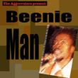 The Aggrovators Present Beenie Man