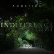 Indiferença (Acústico)