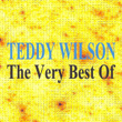 The Very Best Of - Teddy Wilson