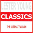 Classics - Lester Young