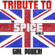 Tribute To The Spice Girls: Girl Power!