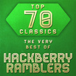 Top 70 Classics - The Very Best of Hackberry Ramblers