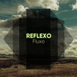 # Reflexo Fluxo