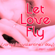 Let Love Fly (songs For Valentines Day)