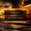 Dreamy Atmospheres