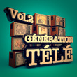 Génération Télé, Vol. 2