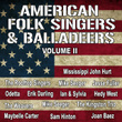 American Folk Singers And Balladeers, Vol. Ii