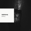 # Soothing Chill