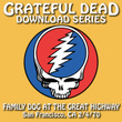 Grateful Dead Download Series: Family Dog At The Great Highway, San Francisco, Ca, July 4, 1970