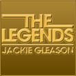 The Legends - Jackie Gleason
