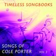 Timeless Songbooks: The Music Of Cole Porter, Vol. 3