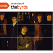 The Byrds - Playlist: The Very Best Of 