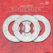 Duplication
