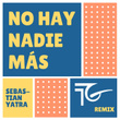 No Hay Nadie Más (Remix) [feat. Dj Towa & GA]