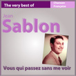 The Very Best Of Jean Sablon: Vous Qui Passez Me Voir