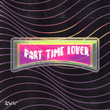 Part Time Lover