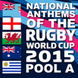 National Anthems of the 2015 Rugby World Cup Pool A