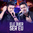 Ele Quer Ser Eu - Single (Ao Vivo)