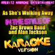 As She's Walking Away (in The Style Of Zac Brown Band Featuring Alan Jackson) 