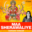 Maa Sherawaliye - Single