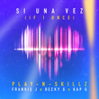 Si Una Vez [(If I Once)[Spanglish Version]]
