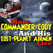 More Commander Cody And His Lost Planet Airmen Live - 