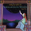 Holding Up Half The Sky: Voices Of Celtic Women Vol. 2