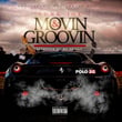 Movin & Groovin (feat. Polo 2G)