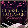 Classical Romance - Mozart