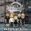 Rather Be Alive