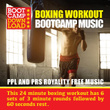 Boxing Workout Music 6 X 3 Minute Rounds With 1 Minute Rest (Ppl & Prs Royality Free Workout Music)