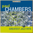 Masterpieces presents Paul Chambers - Greatest Jazz Hits