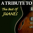 Tribute To The Best Of Juanes