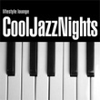 Lifestyle Lounge: Cool Jazz Nights