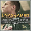 Unashamed (From the "Our Hearts Are In It - SuperSport Rugby World Cup 2015" TV Advert)