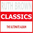 Classics - Ruth Brown