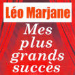 Mes Plus Grands Succès - Léo Marjane