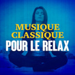 Musique classique pour le relax
