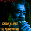 Johnny Clarke vs. The Aggrovators