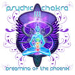 Psychic Chakra Iii : Dreaming Of The Phoenix