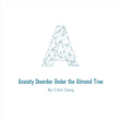 Anxiety Disorder Under the Almond Tree