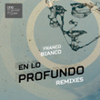 En Lo Profundo Remixes
