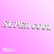 Super Cool